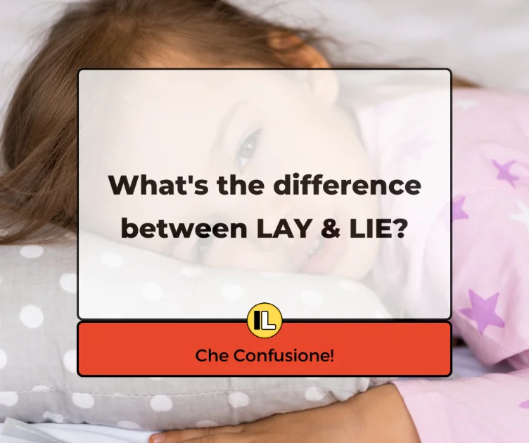 Qual è la differenza tra LAY e LIE?