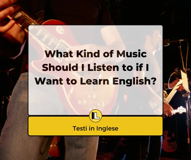 What kind of music should I listen to if I want to learn english?