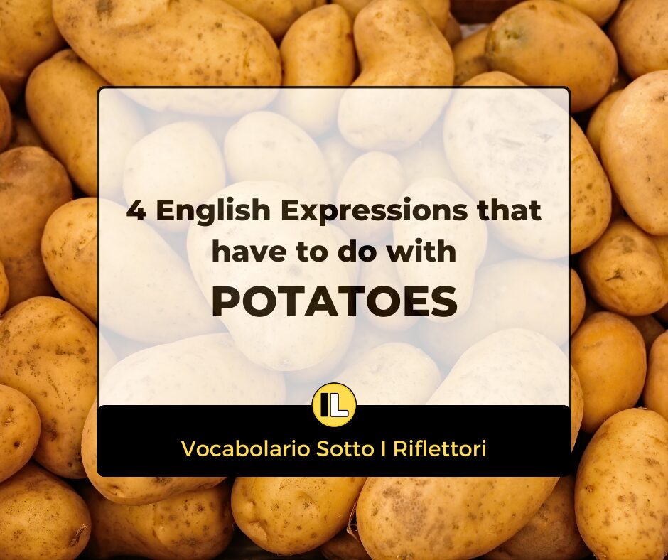 in the background there are potatoes. the foreground says "4 English expressions that have to do with potatoes"